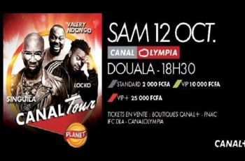 CANAL Tour, le samedi 12 Octobre à CanalOlympia de Douala.
